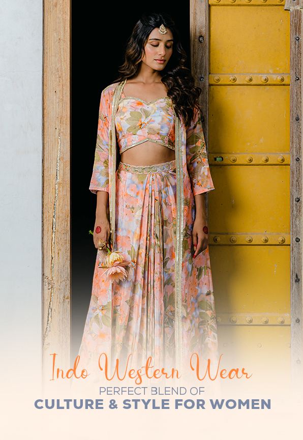 Indo Western Wear: Perfect Blend of Culture & Style for Women
