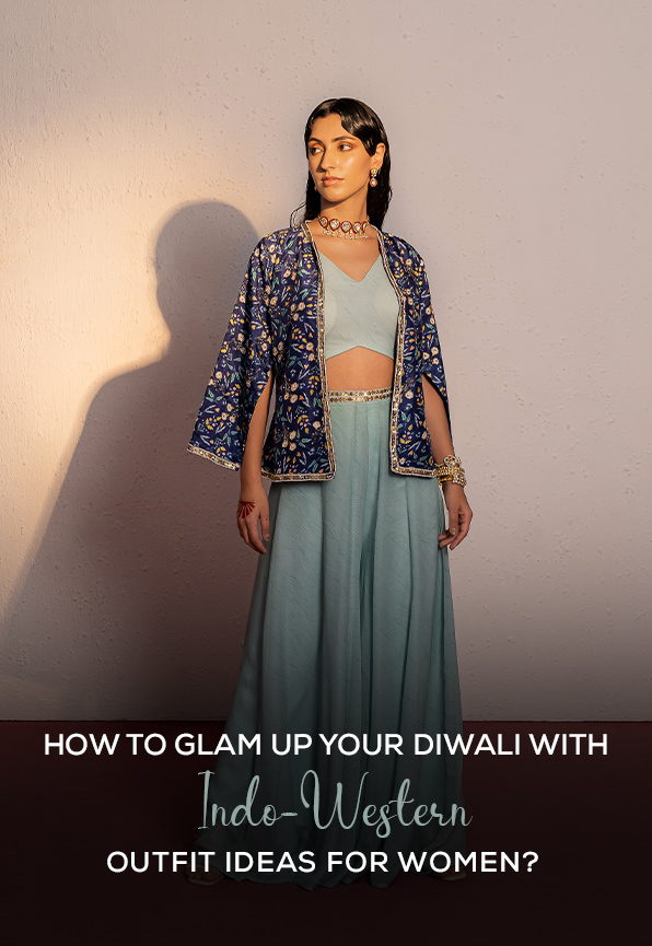 How to Glam Up Your Diwali with Indo-Western Outfit Ideas for Women?
