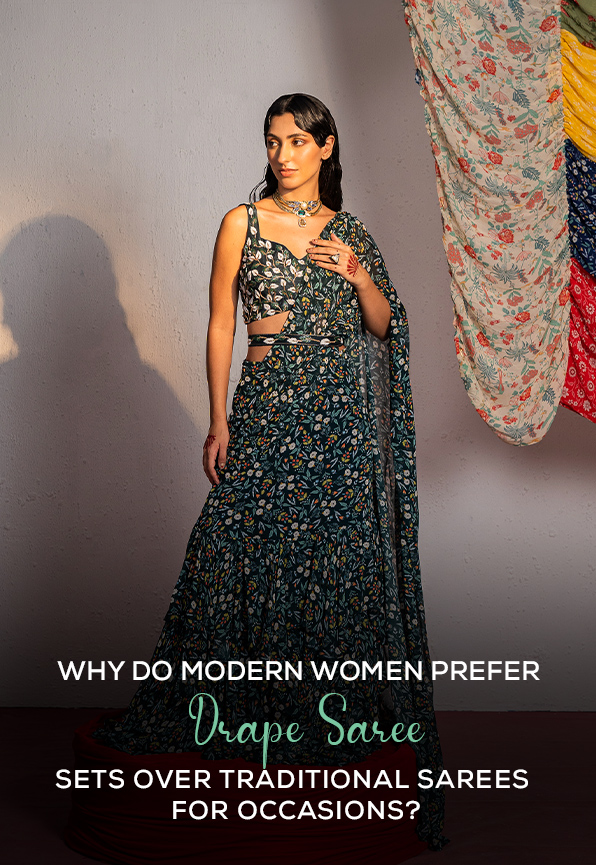 Why Do Modern Women Prefer Drape Saree Sets Over Traditional Sarees for Occasions?